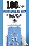 Chansky, Art - 100 Things North Carolina Fans Should Know & Do Before They Die
