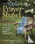 Victoria A. Cole-Galo, Janet Severi Bristow - New Prayer Shawl Companion: 35 Knitted Patterns to Embrace Inspire & Celebrate Life