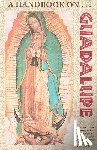 Franciscan Friars of the Immaculate - A Handbook on Guadalupe