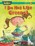 Orshoski, Paul - I Do Not Like Greens! (We Read Phonics Level 4 (Paperback))