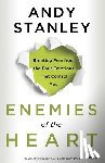 Stanley, Andy - Enemies of the Heart
