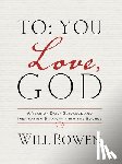 Bowen, Will - To You; Love, God