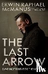 McManus, Erwin Raphael - The Last Arrow