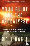 Hagee, Matthew - Your Guide to the Apocalypse: What you Should Know Before the World Comes to an End