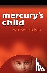 Dyer, Warwick - Mercury's Child