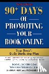 Hoy, Angela J., Hoy, Richard D. - 90 Days of Promoting Your Book Online