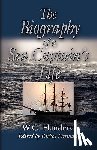 Flanders, W. C. - THE Biography of A Sea Captain's Life