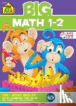 Zone, School - School Zone Big Math 1-2 Workbook