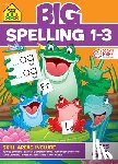 Zone, School - School Zone Big Spelling 1-3 Workbook