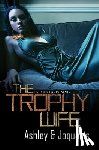 Ashley & JaQuavis - The Trophy Wife