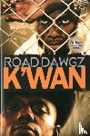 K'wan - Road Dawgz