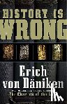 von Daniken, Erich - History Is Wrong