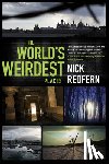 Redfern, Nick - The World's Weirdest Places