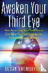 Shumsky, Susan (Susan Shumsky) - Awaken Your Third Eye