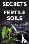 Hennig, Erhard - Secrets of Fertile Soils