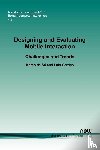 de Sa, Marco, Carrico, Luis - Designing and Evaluating Mobile Interaction