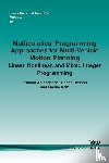 Abichandani, Pramod, Benson, Hande, Kam, Moshe - Mathematical Programming Approaches for Multi-Vehicle Motion Planning