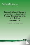 Raginsky, Maxim, Sason, Igal - Concentration of Measure Inequalities in Information Theory, Communications, and Coding: Second Edition