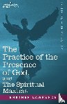 Lawrence, Brother - The Practice of the Presence of God, and the Spiritual Maxims