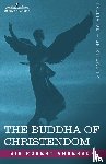 Anderson, Sir Robert (Institute for Social Studies in Medical Care London) - The Buddha of Christendom