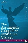 Dowling, Levi H - The Aquarian Gospel of Jesus the Christ