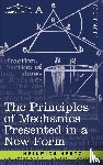 Hertz, Heinrich - The Principles of Mechanics Presented in a New Form