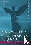 St Catherine of Siena, Catherine of Sien - Dialogue of St. Catherine of Siena