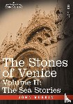 Ruskin, John - The Stones of Venice - Volume II