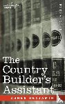 Benjamin, Asher - The Country Builder's Assistant