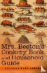 Beeton, Isabella Mary - Mrs. Beeton's Cookery Book and Household Guide