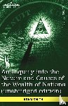 Smith, Adam - An Inquiry Into the Nature and Causes of the Wealth of Nations (Unabridged Edition)