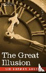 Angell, Sir Norman, Sir - The Great Illusion