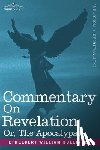 Bullinger, Ethelbert William - Commentary on Revelation, Or, the Apocalypse