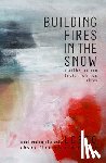  - Building Fires in the Snow