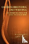 Kirkpatrick, Andy, Xu, Zhichang - Chinese Rhetoric and Writing