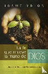 Yrion, Josue - La fe que mueve la mano de Dios