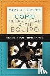Topchik, Gary S. - Gerente por primera vez: como desarrollar a su equipo