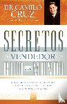 Cruz, Camilo - Secretos del vendedor mas rico del mundo