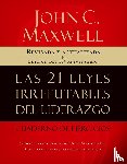 Maxwell, John - 21 leyes irrefutables del liderazgo, cuaderno de ejercicios | Softcover | 21 Irrefutable Laws of Leadership Workbook