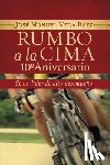 Vega Baez, Jose Manuel - Rumbo a la cima 10º aniversario