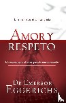 Eggerichs, Emerson - Amor y respeto
