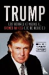 Trump, Donald J. - Trump: Los mejores consejos de bienes raices que he recibido