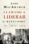 MacArthur, John F. - Llamado a liderar
