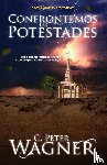 Wagner, Peter C. - Confrontemos las potestades