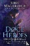 Macarthur, John - MacArthur, J: Doce h��roes inconcebibles