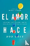 Goff, Bob - El amor hace