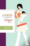 Morales, Hada Maria - A mama le va de maravilla... y al hogar tambien
