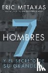 Eric Metaxas - Siete hombres