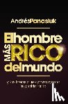 Panasiuk, Andres - El hombre mas rico del mundo