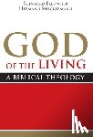 Feldmeier, Reinhard, Spieckermann, Hermann - God of the Living